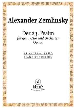 Der 23. Psalm op.14 f�r gem Chor und Orchester Klavierauszug (dt)