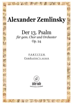 Der 13. Psalm op.24 f�r gem Chor und Orchester Partitur