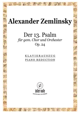 Der 13. Psalm op.24 f�r gem Chor und Orchester Klavierauszug