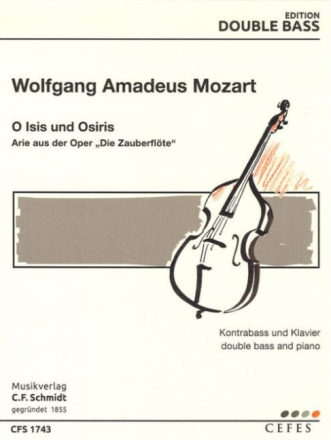 O Isis und Osiris aus �Die Zauberfl�te' Kontrabass und Klavier Stimmen