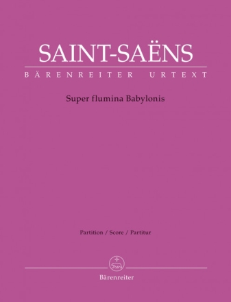 Super flumina Babylonis (Psalm 137) f�r Sopran solo, gem Chor, Streicher, Saxophone, Orgel Partitur