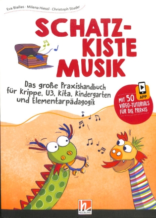 Schatzkiste Musik (+Media App) f�r Krippe, U3, Kita, Kindergarten und Elementarp�dagogik Praxishandbuch