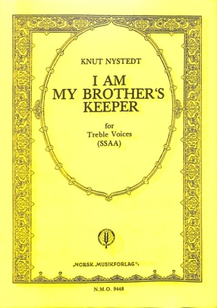 I am my brother's keeper  for treble voices (SSAA) chorus score