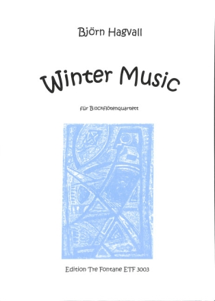 Winter Music  f�r Blockfl�tenquartett Partitur und Stimmen