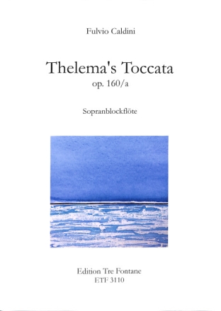 Thelema's Toccata   f�r Sopranblockfl�te solo