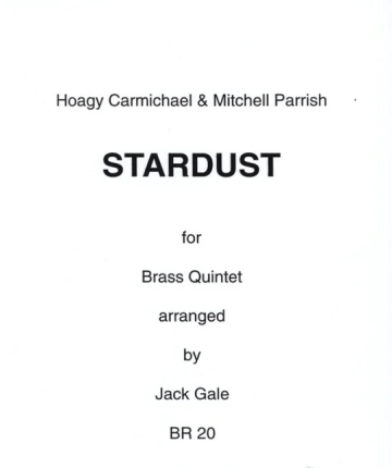 Stardust for 2 trumpets, horn, trombone and tuba score and parts
