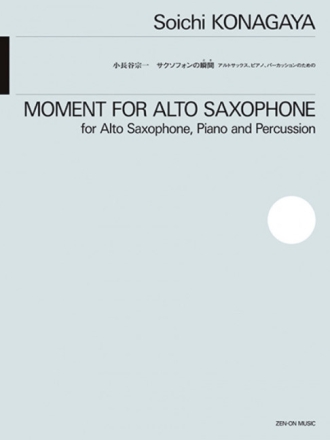 Moment for Alto Saxophone Alt-Saxophon, Klavier und Schlagwerk Partitur und Stimmen