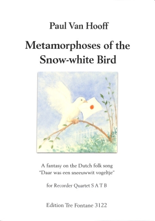 Metamorphoses of  the snow-whte Bird  for recorder quartet SATB score and parts