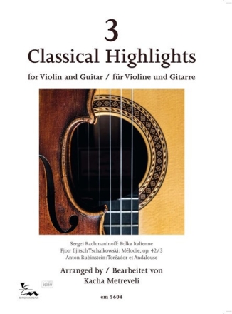 3 classical Highlights  f�r Violine und Gitarre Partitur und Stimmen