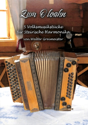 Zum O loahn f�r Steirische Harmonika in Notenschrift