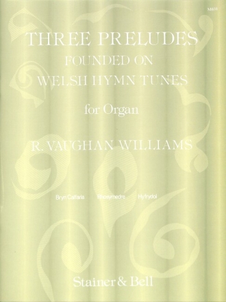 3 preludes founded on Welsh Hymn Tunes for organ