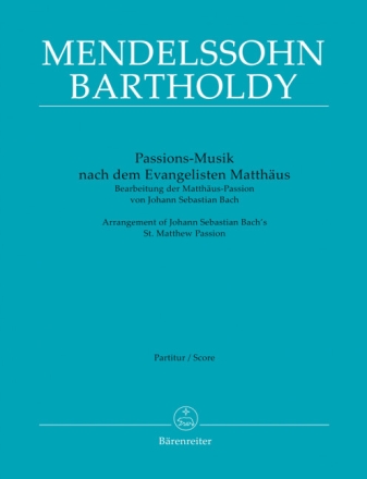 Passions-Musik nach dem Evangelisten Matth�us -Bearbeitung der Matth�us-Passion von Johann Sebastian  Partitur