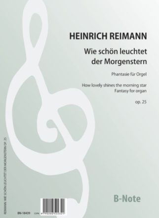 Phantasie �ber �Wie sch�n leuchtet der Morgenstern� f�r Orgel op.25 ORGEL Spielnoten
