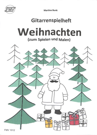 Gitarrenspielheft Weihnachten (zum Spielen und Malen) f�r Gitarre