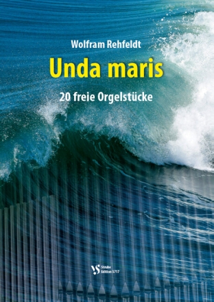Unda Maris (20 freie Orgelst�cke) f�r Orgel