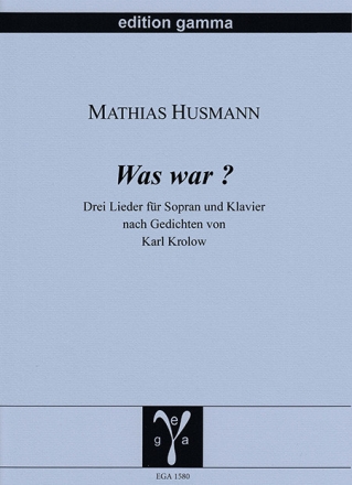 Was war? Stimme (Sopran), Klavier