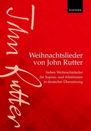 Weihnachtslieder von John Rutter (John Rutter Carols) f�r Sopran- und Altstimmen mit Klavier (Orgel oder Harfe) Partitur