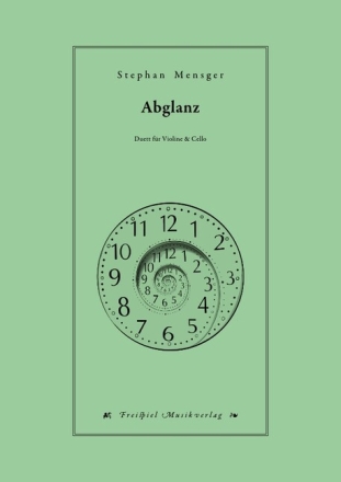 Abglanz (Duett) f�r Violine und Cello Partitur und Stimmen