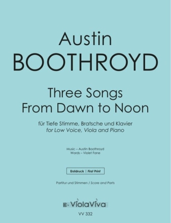 Three Songs from Dawn to Noon f�r tiefe Stimme, Bratsche und Klavier Klavierpartitur und Stimmen