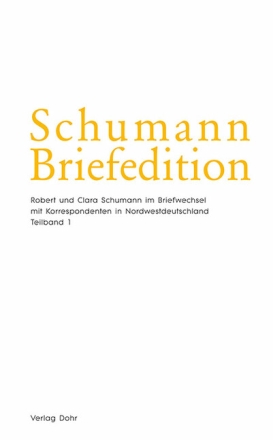 Schumann Briefedition Bd.II.25 - Robert und Clara Schumann im Briefwechsel  mit Korrespondenten in Nordwestdeutschland 3 Teilb�nde Hardcover