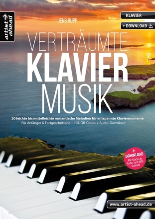 Vertr�umte Klaviermusik 20 leichte bis mittelleichte romantische Melodien f�r entspannte Klaviermomente Klavier