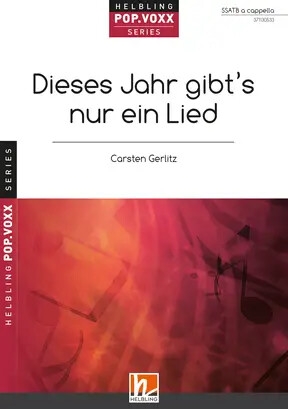 Dieses Jahr gibt's nur ein Lied  gemischter Chor (SSATB)