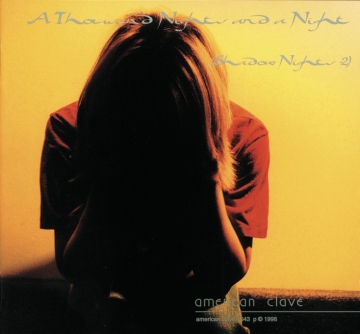 Kip Hanrahan - A Thousand Nights And A Night