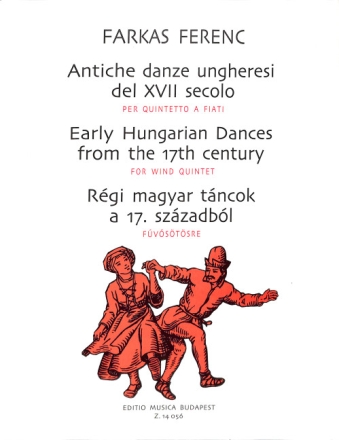Antiche danze ungheresi del 17. secolo f�r Bl�serquintett Partitur und Stimmen