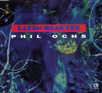 Latin Quarter - Phil Ochs