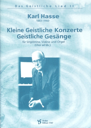 KLEINE GEISTLICHE KONZERTE UND GEISTLICHE GESAENGE FUER SING- STIMME, VIOLINE, ORGEL, CHOR AD LIB