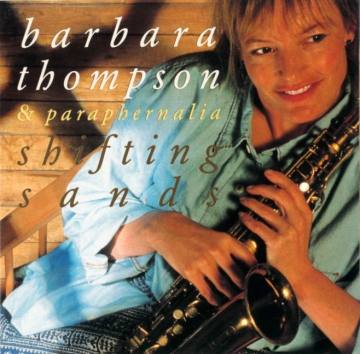 Barbara Thompson's Paraphernalia - Shifting Sands