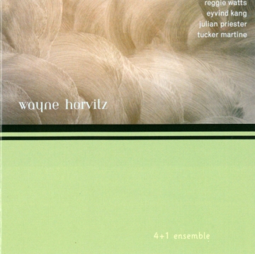 Wayne Horvitz - 4+1 Ensemble