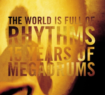 Megadrums - World Is Full Of Rhythms