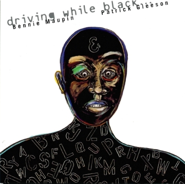 Patrick Gleeson / Bennie Maupin - Driving While Black