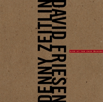 David Friesen / Danny Zeitlin - Live At The Jazz Bakery