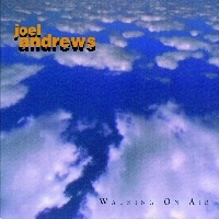 Joel Andrews - Walking on Air