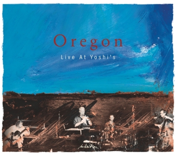 Oregon - Live At Yoshi's