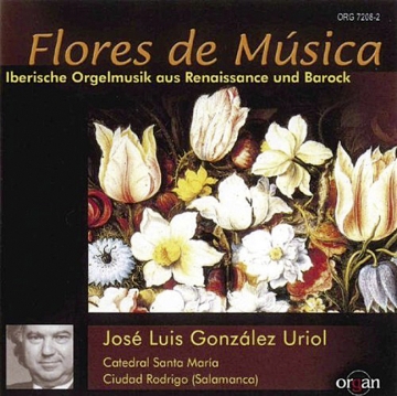 Flores de M�sica - Iberische Orgelmusik aus Renaissance und Barock