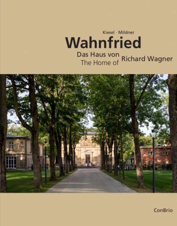 Wahnfried � Das Haus von Richard Wagner