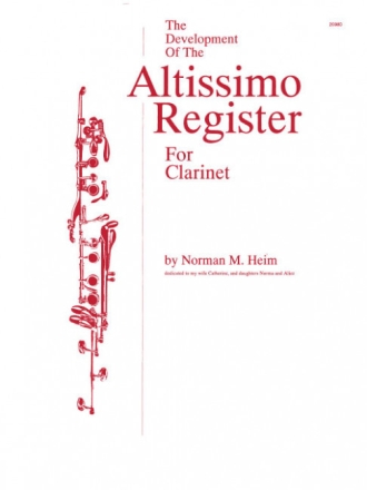 The Development Of The Altissimo Register For Clarinet