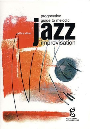 Progressive Guide to Melodic Jazz Improvisation (Book) - for Flute/Clarinet/Saxophone