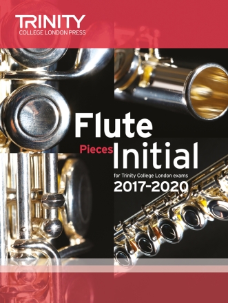 Flute Exam Pieces Initial 2017�2020 (score & part)
