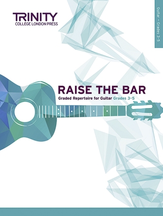 Raise the Bar Guitar book 2 (Grades 3�5)