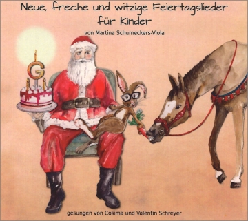 Neue, freche und witzige Feiertagslieder f�r Kinder