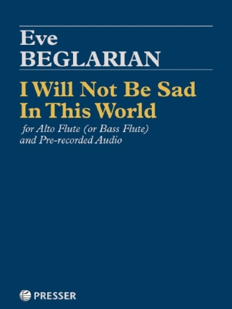 I Will Not Be Sad In This World