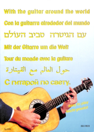 Rund um den Globus Lieder und T�nze aus aller Welt f�r 1-2 Gitarren Spielpartitur