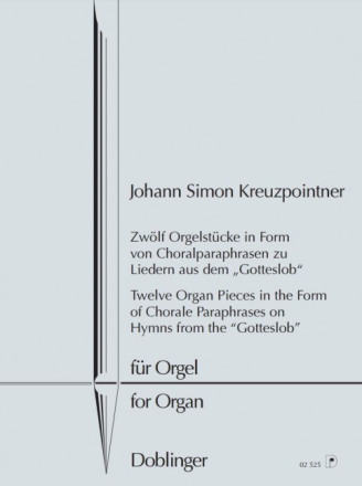 Zw�lf Orgelst�cke in Form von Choralparaphrasen zu Liedern aus dem Gotteslob