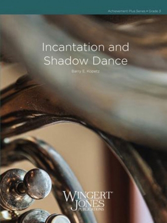 Incantation and Shadow Dance