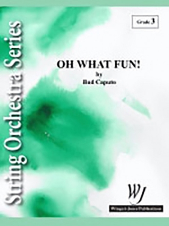 Oh What Fun!