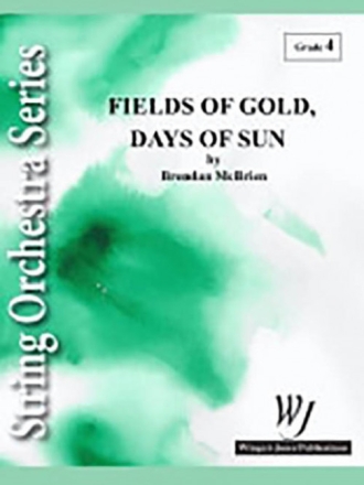 Fields of Gold Days of Sun